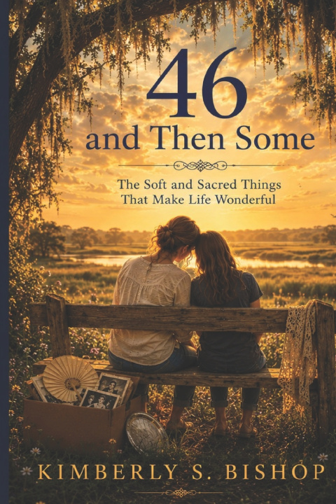 Книга 46 and Then Some Kimberly S. Bishop