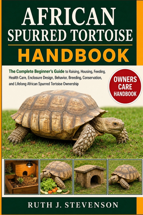 Knjiga AFRICAN SPURRED TORTOISE HANDBOOK RUTH J. STEVENSON
