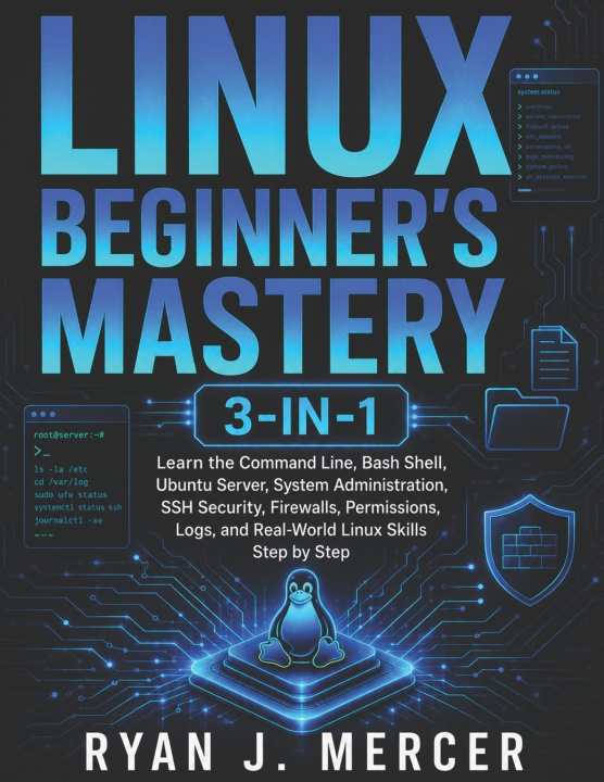 Carte Linux Beginner's Mastery 3-in-1 Ryan J. Mercer