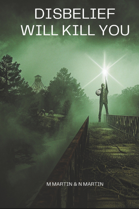 Книга DISBELIEF WILL KILL YOU M Martin