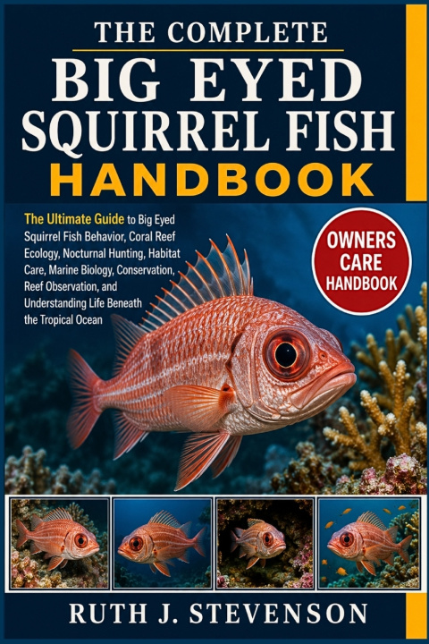Könyv THE COMPLETE BIG EYED SQUIRREL FISH HANDBOOK RUTH J. STEVENSON