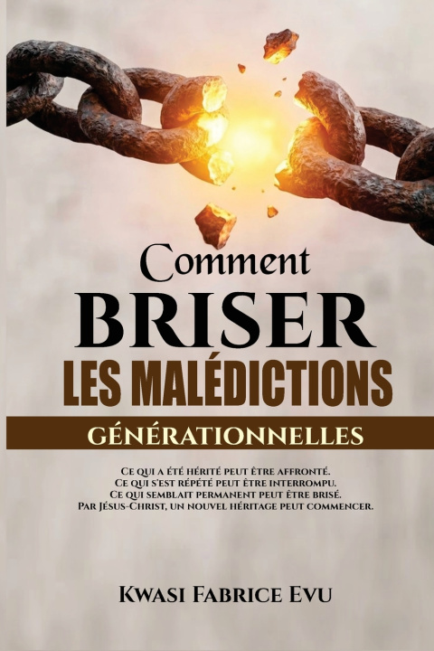 Книга Comment briser les malédictions générationnelles Kwasi Fabrice Evu