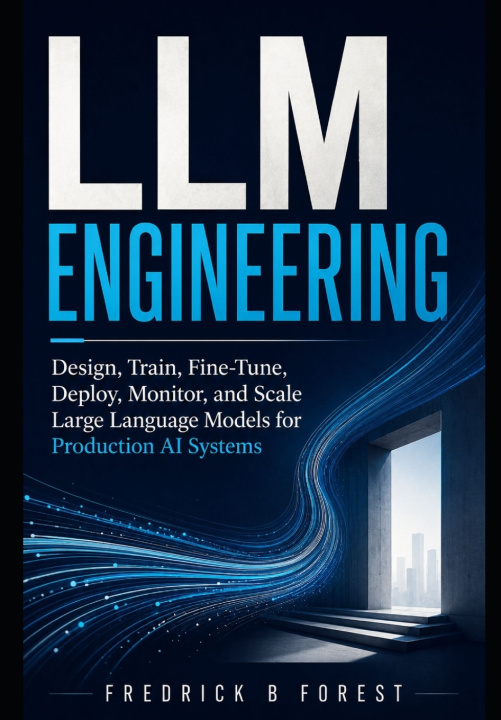 Knjiga LLM Engineering Fredrick B Forest
