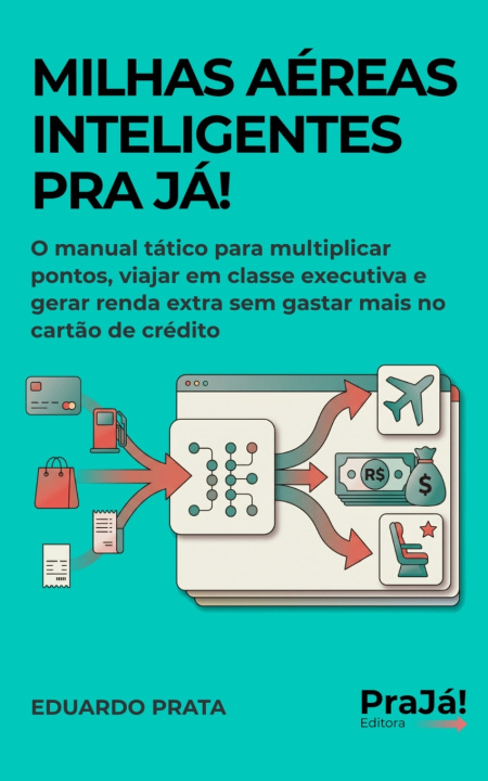 Buch Milhas Aéreas Inteligentes Pra Já! Eduardo Prata