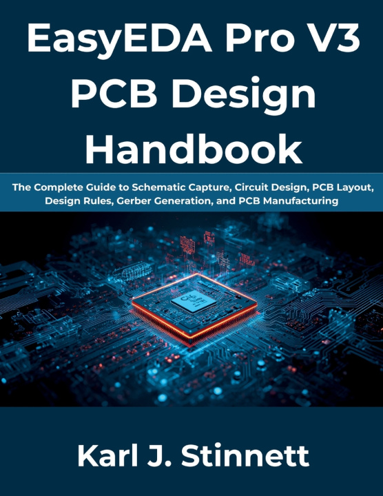 Książka EasyEDA Pro V3 PCB Design Handbook Karl J Stinnett