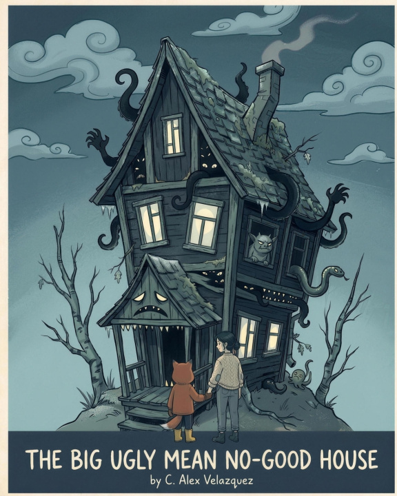 Βιβλίο The Big Ugly Mean No-Good House C. Alex Velazquez