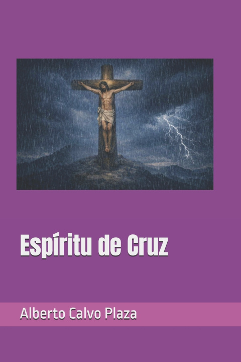Könyv Espíritu de Cruz Alberto Calvo Plaza