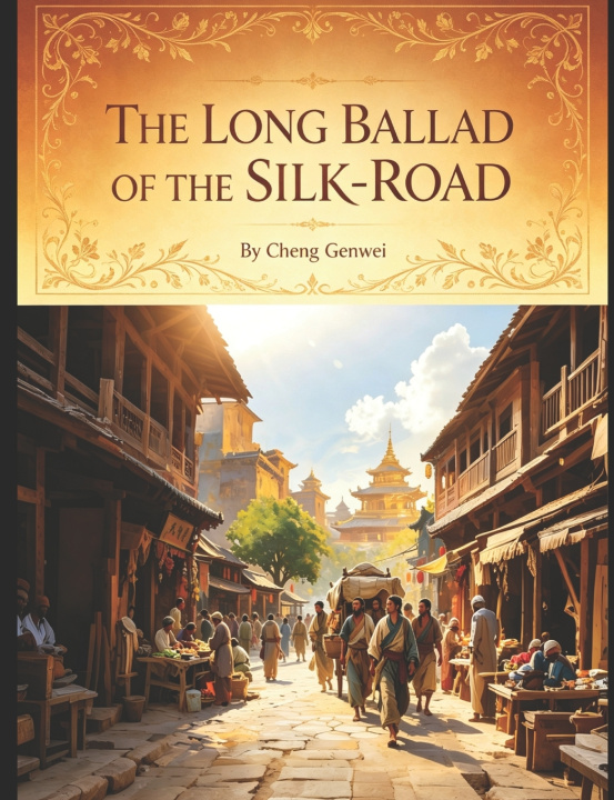 Kniha The Long Ballad of the Silk-Road Genwei Cheng