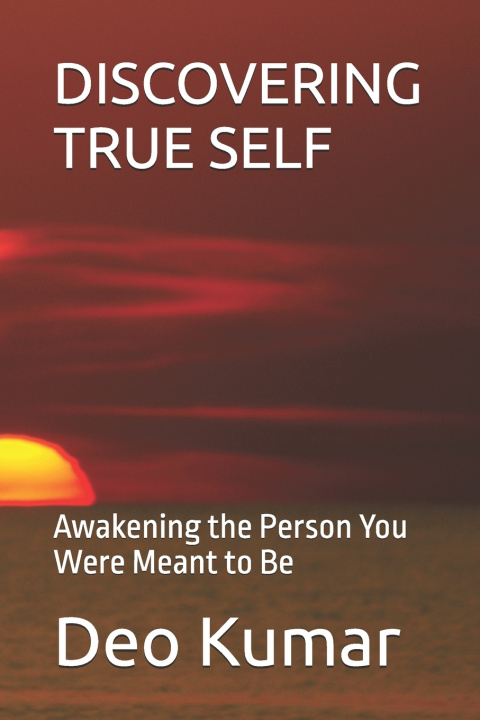 Book DISCOVERING TRUE SELF Deo Kumar