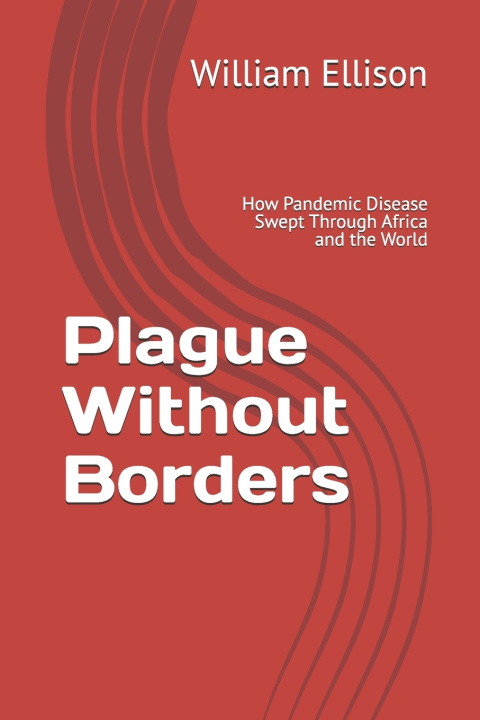 Book Plague Without Borders William Ellison