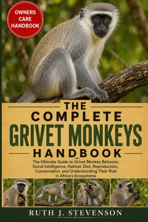Книга THE COMPLETE GRIVET MONKEYS HANDBOOK RUTH J. STEVENSON