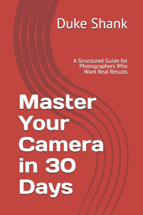 Książka Master Your Camera in 30 Days Duke Shank