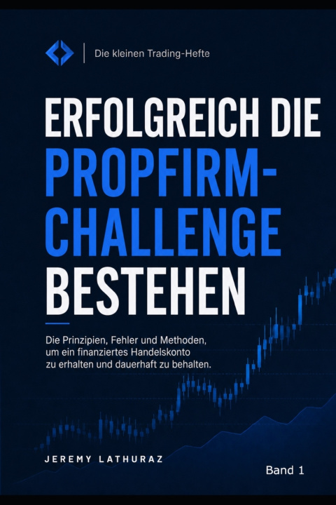 Libro Erfolgreich durch die PropFirm-Trading-Challenge jeremy lathuraz