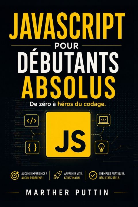Könyv JAVASCRIPT POUR DÉBUTANTS ABSOLUS MARTHA PUTTIN