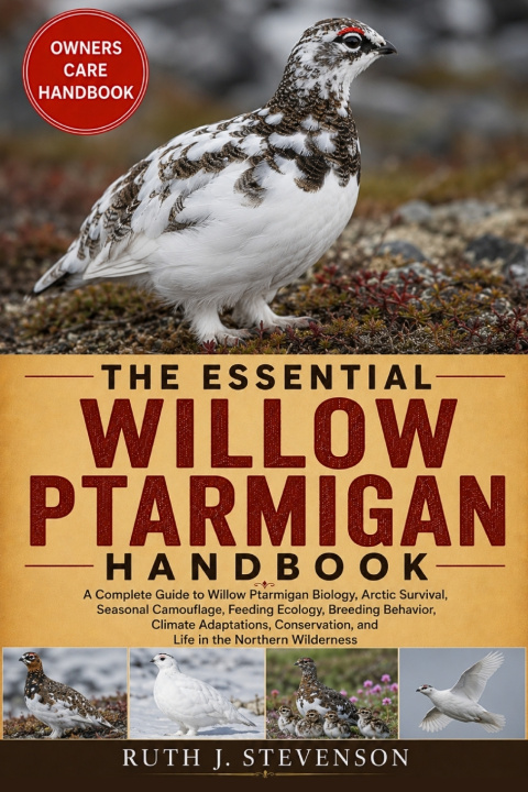 Buch THE ESSENTIAL WILLOW PTARMIGAN HANDBOOK RUTH J. STEVENSON