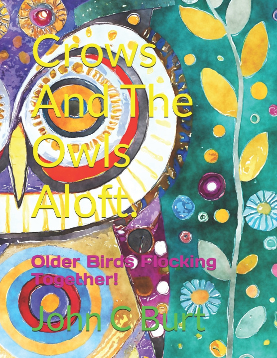 Книга Crows And The Owls Aloft. John Connell Burt BA.BTH