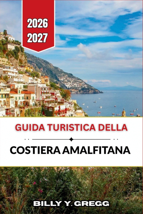 Boek Guida turistica della Costiera Amalfitana 2026-2027 Billy Y. Gregg