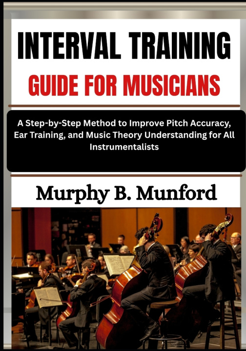 Książka INTERVAL TRAINING GUIDE FOR MUSICIANS Murphy B. Munford