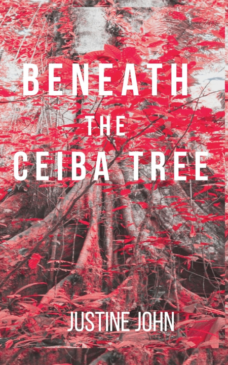Книга Beneath The Ceiba Tree Justine John
