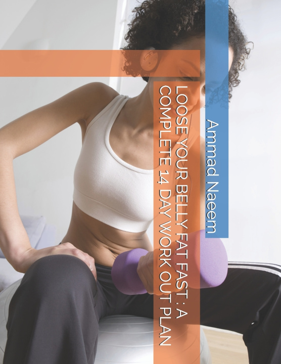 Книга LOOSE YOUR BELLY FAT FAST Ammad Naeem
