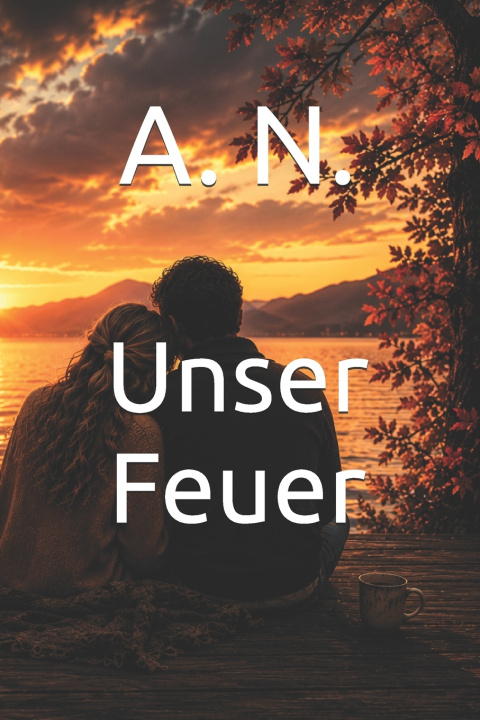 Book Unser Feuer A. N.