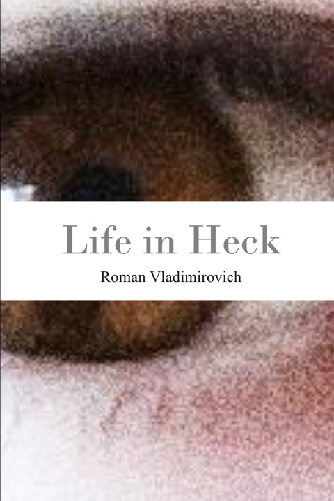 Книга Life in Heck Roman Vladimirovich