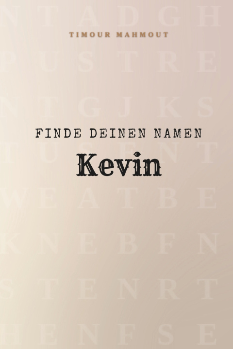Könyv Finde Deinen Namen Kevin Timour Mahmout