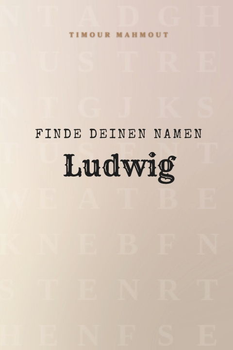 Carte Finde Deinen Namen Ludwig Timour Mahmout