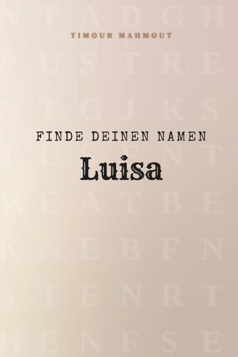 Libro Finde Deinen Namen Luisa Timour Mahmout