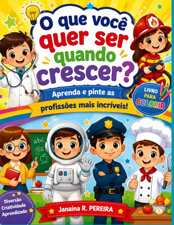 Книга O que você quer ser quando crescer? Janaína R. Pereira
