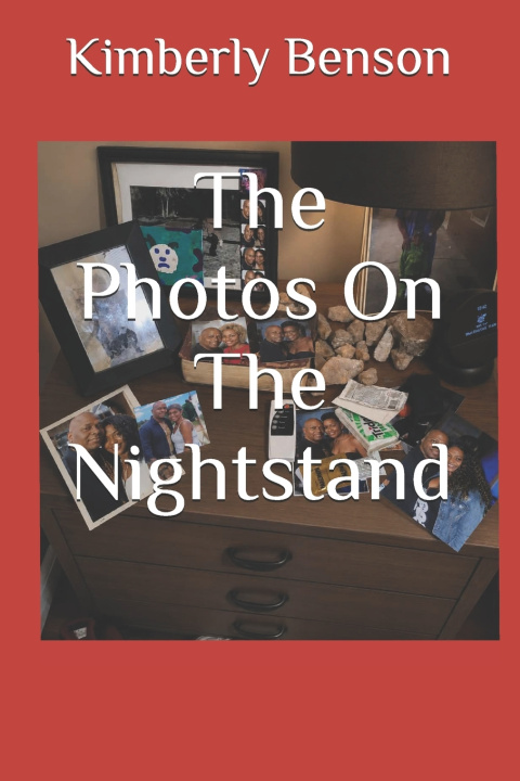 Kniha The Photos On The Nightstand Kimberly C Benson