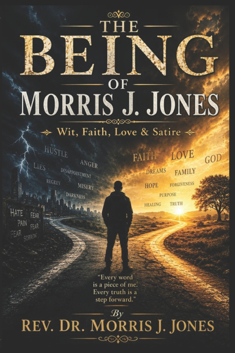 Libro THE BEING OF MORRIS J. JONES Dr. Morris J Jones Sr.