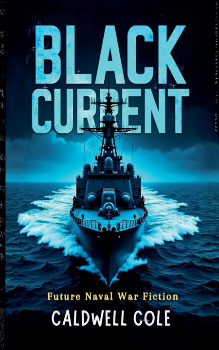 Książka Black Current - Future Naval War Fiction Caldwell Cole