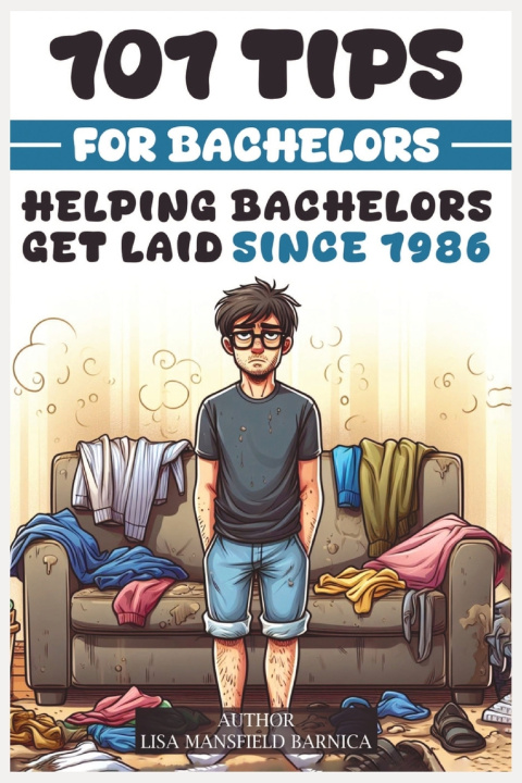 Книга 101 Tips for Bachelors Lisa Mansfield-Barnica