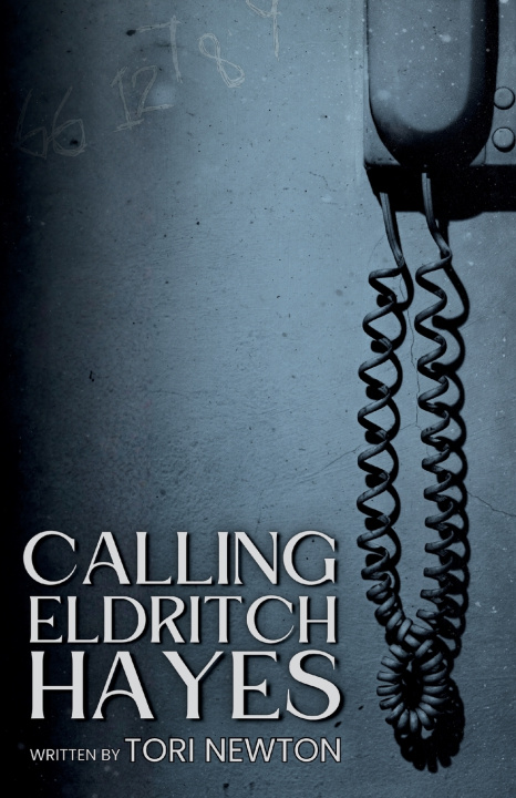 Knjiga Calling Eldritch Hayes Tori Newton