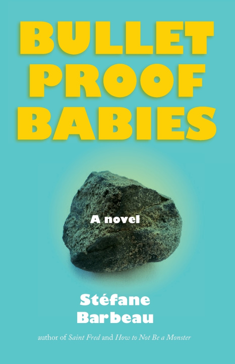 Libro Bulletproof Babies Stefane Barbeau