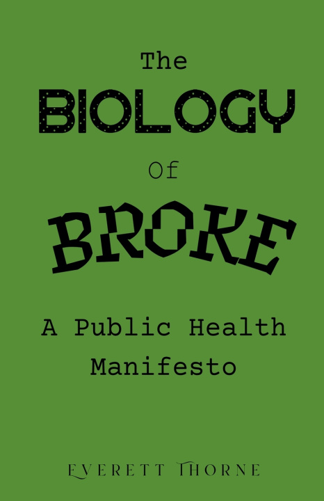Kniha The Biology of Broke Everett Thorne