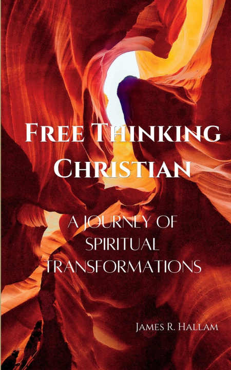 Книга Free Thinking Christian James R. Hallam