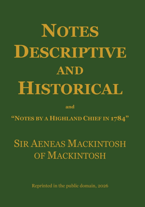 Книга Notes Descriptive and Historical Aeneas Mackintosh
