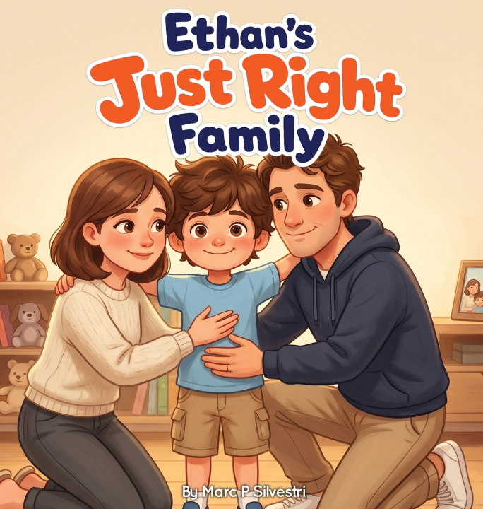 Könyv Ethan's Just Right Family Marc P Silvestri