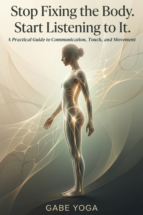 Книга Stop Fixing The Body Gabriel Azoulay