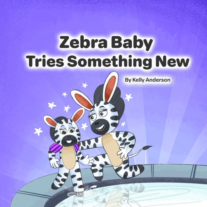 Libro Zebra Baby Tries Something New Kelly Anderson