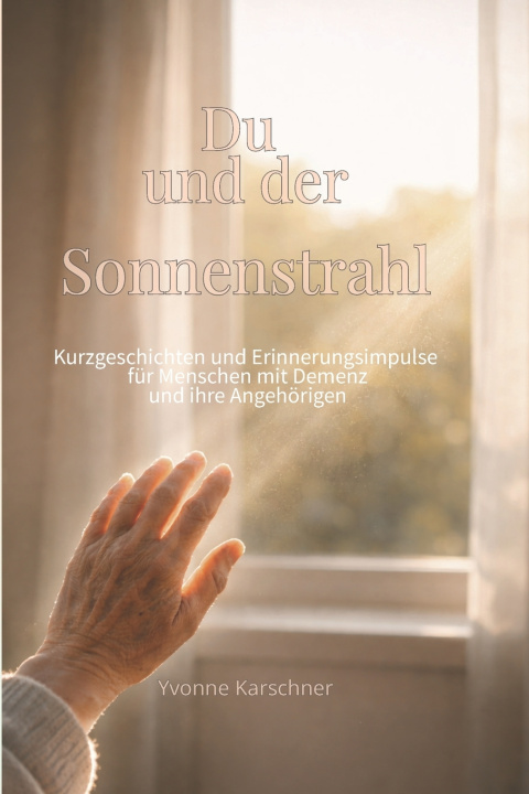 Buch Du und der Sonnenstrahl Yvonne Karschner