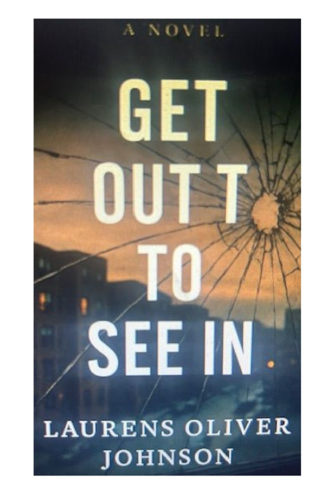 Kniha GET OUT TO SEE IN-PART 1 Laurens Oliver Johnson