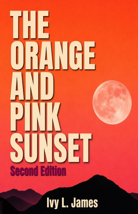 Libro The Orange and Pink Sunset (Second Edition) Ivy L. James