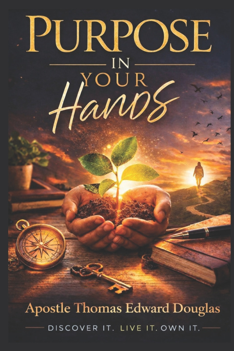 Книга Purpose Is in Your Hands Apostle Thomas Douglas