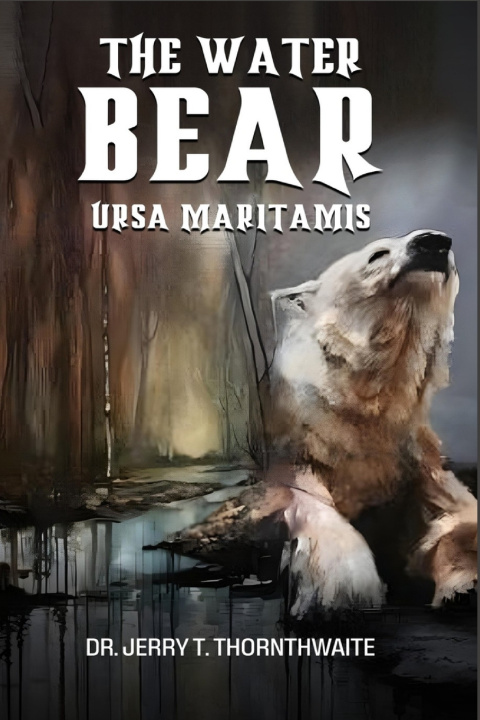 Buch The Water Bear Dr. Jerry T. Thornthwaite
