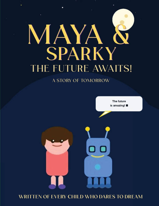 Книга Maya & Sparky The Future Awaits SAM I YAM