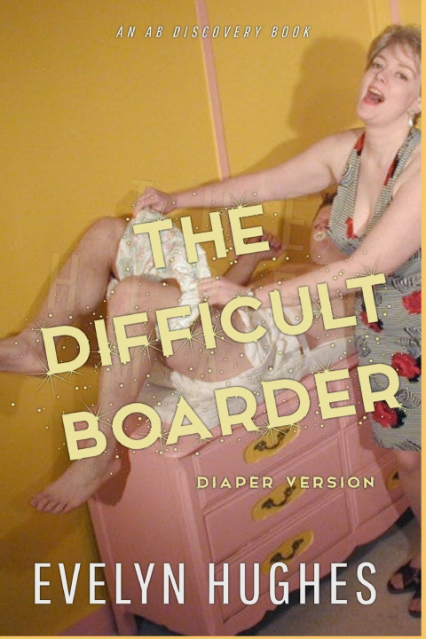 Kniha The Difficult Boarder (diaper version) Evelyn Hughes