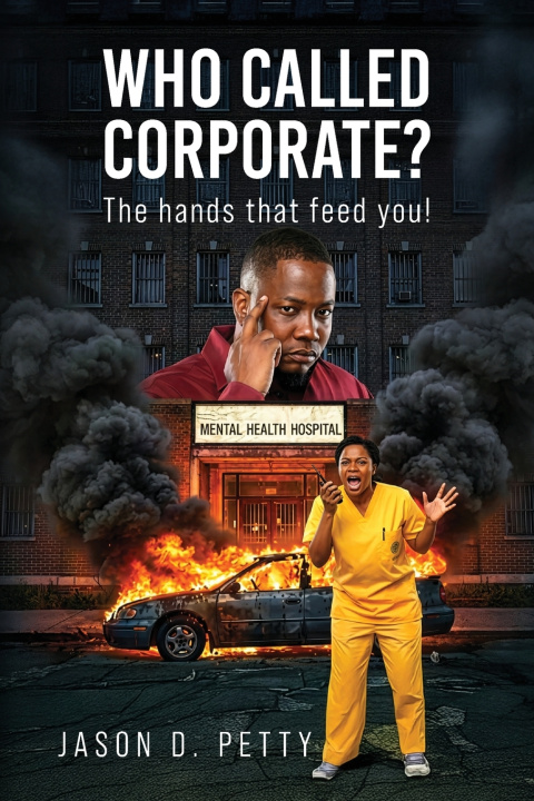 Книга WHO CALLED CORPORATE? Jason D. Petty